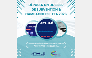 Réunion clubs 72 - Déposer un dossier de subvention &amp; campagne PSF FFA 2026